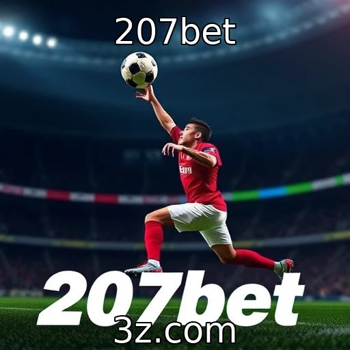 207bet Apostas Esportivas: Como Analisar Jogos Para Aumentar Suas Chances de Ganhar